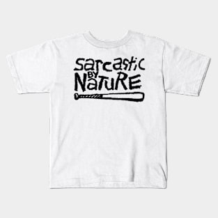 Sarcastic By Nature Kids T-Shirt